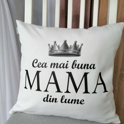 Pernă decorativă-'Cea mai bună MAMA din lume'