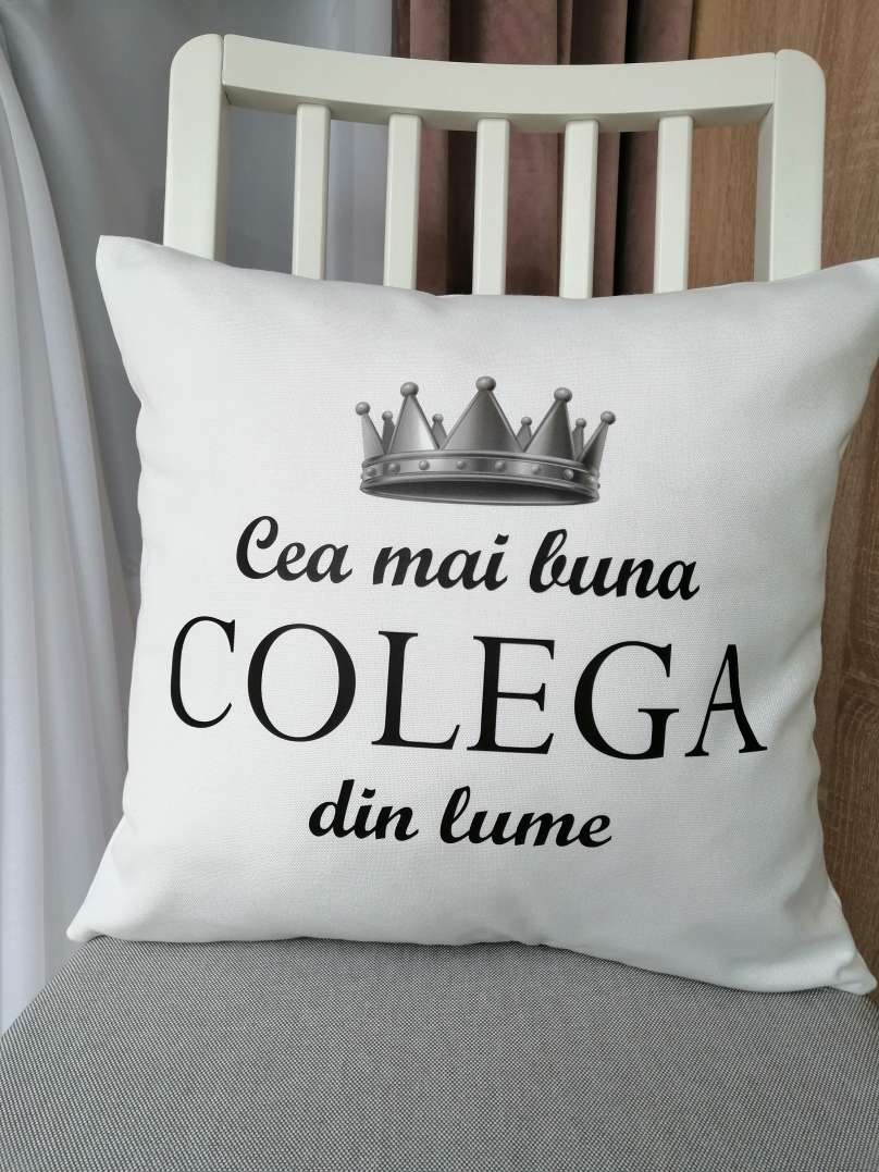 Pernă decorativă-'Cea mai buna COLEGA din lume'
