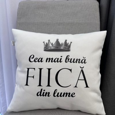 Pernă decorativă-‘Cea mai bună FIICA din lume’