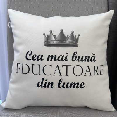 Pernă decorativă-‘Cea mai buna EDUCATOARE din lume’